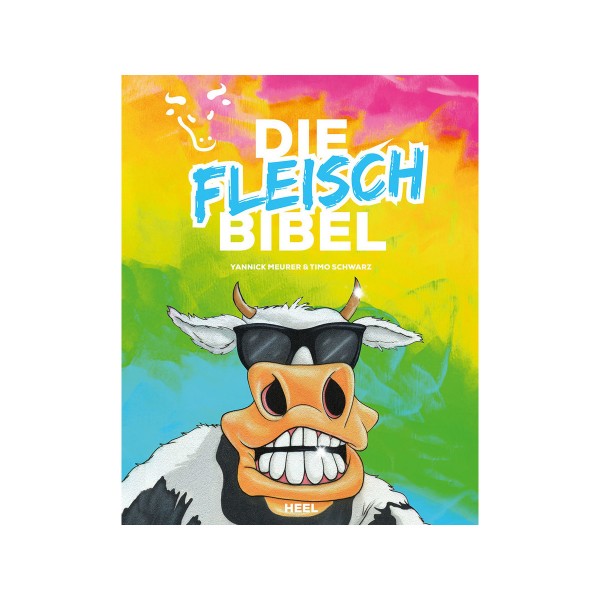 Die Fleisch Bibel - Yannick Meurer und Timo Schwarz - Heel Verlag